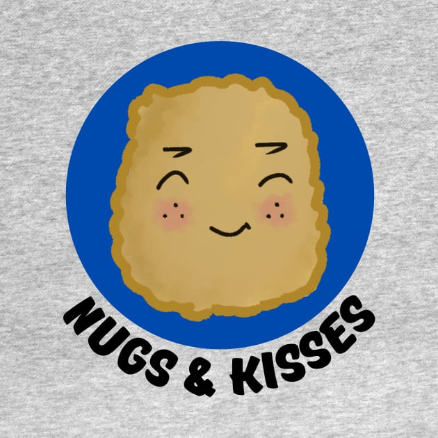 Nugs And Kisses | Nuggets Pun by Allthingspunny
